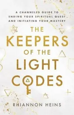 The Keepers Of The Light Codes - Rhiannon Heins