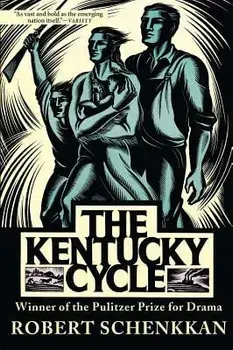 The Kentucky Cycle, Paperback/Robert Schenkkan