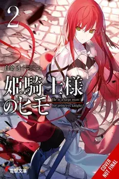 The Kept Man of the Princess Knight, Vol. 2, Paperback/Toru Shirogane