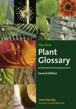 The Kew Plant Glossary: An Illustrated Dictionary of Plant Terms - Second Edition, Paperback/Henk Beentje