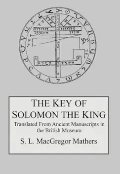 The Key of Solomon the King, Hardcover/S. L. MacGregor Mathers