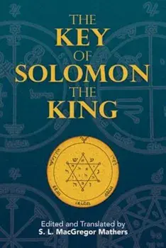 The Key of Solomon the King, Paperback/S. L. MacGregor Mathers