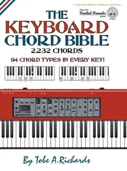 The Keyboard Chord Bible: 2,232 Chords, Hardcover/Tobe a. Richards