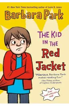 The Kid in the Red Jacket - Barbara Park