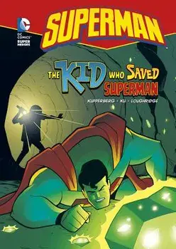 The Kid Who Saved Superman, Paperback/Paul Kupperberg