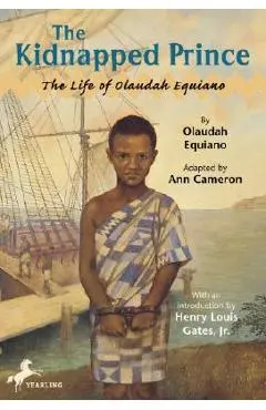 The Kidnapped Prince: The Life of Olaudah Equiano - Ann Cameron