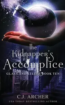 The Kidnapper's Accomplice, Paperback/C. J. Archer