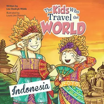 The Kids Who Travel the World: Indonesia, Paperback/Lisa Webb