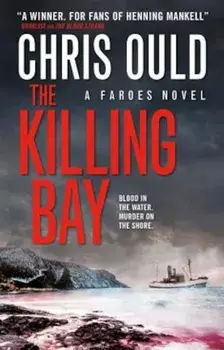 The Killing Bay: Faroes Novel 2, Paperback/Chris Ould