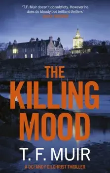 The Killing Mood, Paperback/T.F. Muir