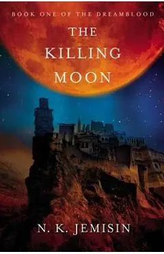 The Killing Moon - N. K. Jemisin