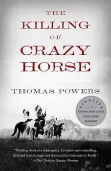 The Killing of Crazy Horse, Paperback/Thomas Powers