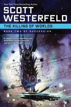 The Killing of Worlds, Paperback/Scott Westerfeld