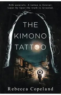 The Kimono Tattoo - Rebecca Copeland