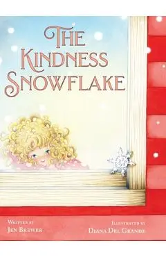 The Kindness Snowflake - Jen Brewer