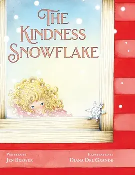 The Kindness Snowflake, Paperback/Jen Brewer