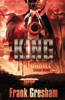 The King Cartel 3: Island Blood, Paperback/Frank Gresham
