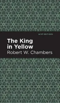 The King in Yellow, Hardcover/Robert W. Chambers