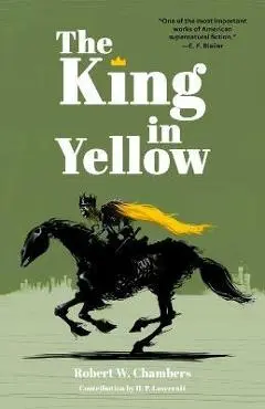 The King in Yellow (Warbler Classics Annotated Edition) - Robert W. Chambers