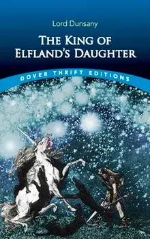 The King of Elfland's Daughter, Paperback/Lord Dunsany