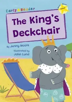 The King's Deckchair. (Yellow Early Reader), Paperback/Jenny Moore