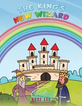 The King's New Wizard, Paperback/Rose Lee