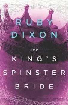 The King's Spinster Bride, Paperback/Ruby Dixon