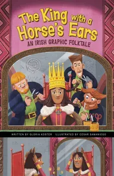 The King with a Horse's Ears. An Irish Graphic Folktale, Paperback/Gloria Koster