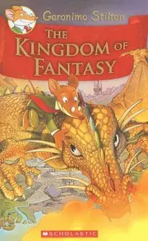 The Kingdom of Fantasy, Hardcover/Geronimo Stilton