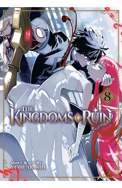The Kingdoms of Ruin Vol. 8 - Yoruhashi