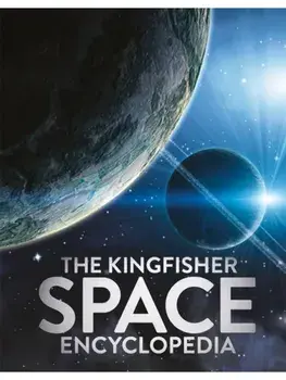 The Kingfisher Space Encyclopedia, Hardback/Mike Goldsmith