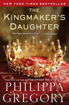 The Kingmaker's Daughter, Paperback/Philippa Gregory