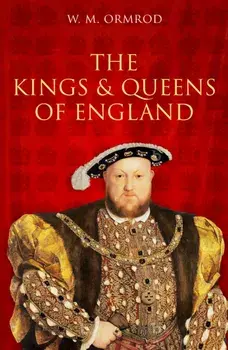 The Kings and Queens of England. New ed, Paperback/W M Ormrod