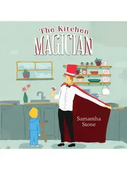 The Kitchen Magician, Paperback/Samantha Stone