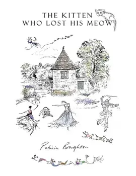 The Kitten Who Lost His Meow, Hardback/Patricia Broughton