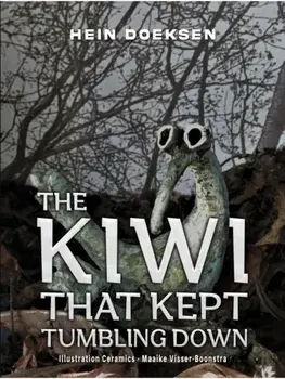 The Kiwi That Kept Tumbling Down, Hardback/Hein Doeksen
