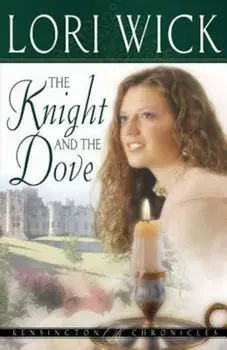 The Knight and the Dove, Paperback (2nd Ed.)/Lori Wick