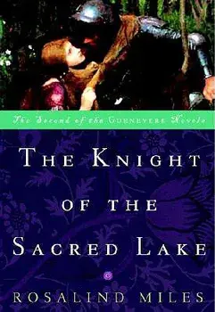 The Knight of the Sacred Lake, Paperback/Rosalind Miles