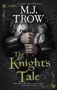 The Knight's Tale, Hardcover/M. J. Trow