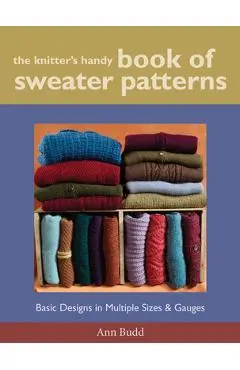 The Knitter's Handy Book of Sweater Patterns - Ann Budd