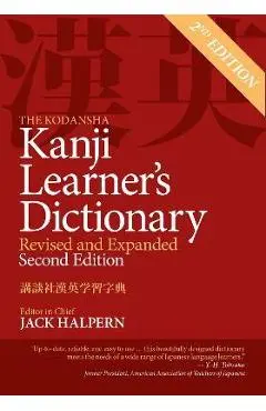 The Kodansha Kanji Learner's Dictionary: Revised and Expanded: 2nd Edition - Jack Halpern