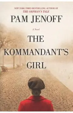 The Kommandant's Girl - Pam Jenoff