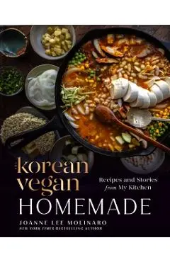 The Korean Vegan: Homemade: Recipes and Stories from My Kitchen - Joanne Lee Molinaro