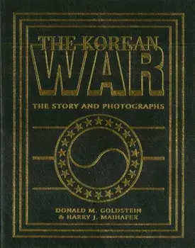 The Korean War: The Story and Photographs, Paperback/Donald M. Goldstein