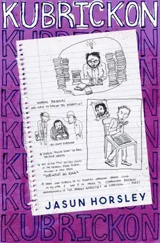 The Kubrickon. The Cult of Kubrick, Attention Capture, and the Inception of AI, Paperback/Jasun Horsley
