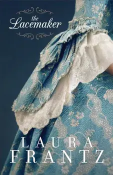 The Lacemaker, Paperback/Laura Frantz