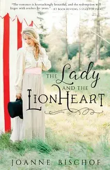 The Lady and the Lionheart, Paperback/Joanne Bischof