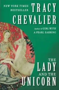 The Lady and the Unicorn, Paperback/Tracy Chevalier