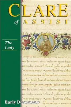 The Lady: Clare of Assisi: Early Documents, Paperback/Clare