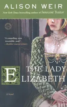 The Lady Elizabeth, Paperback/Alison Weir